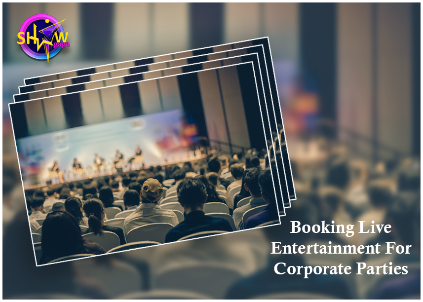 Before Hiring Performers For A Corporate Event