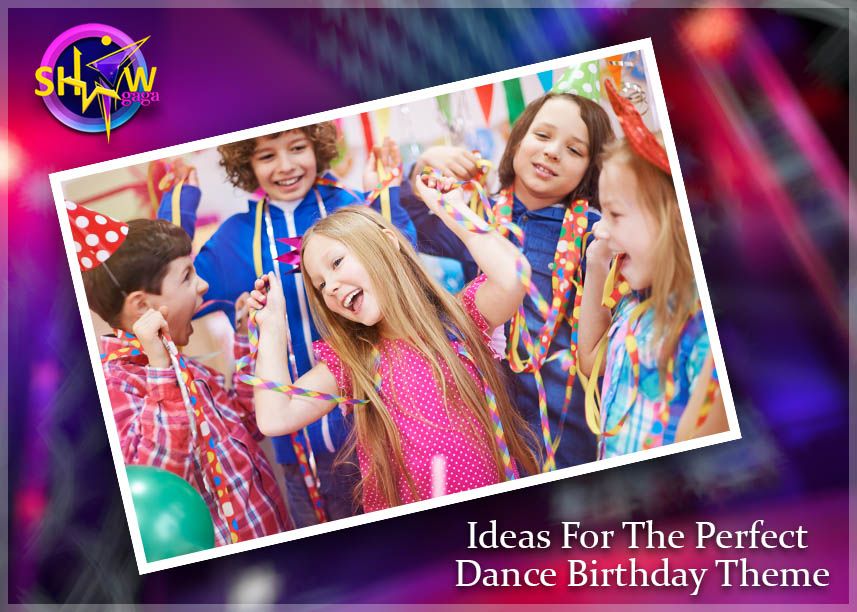 Make Your Child’s Dancing Birthday Party Amazing